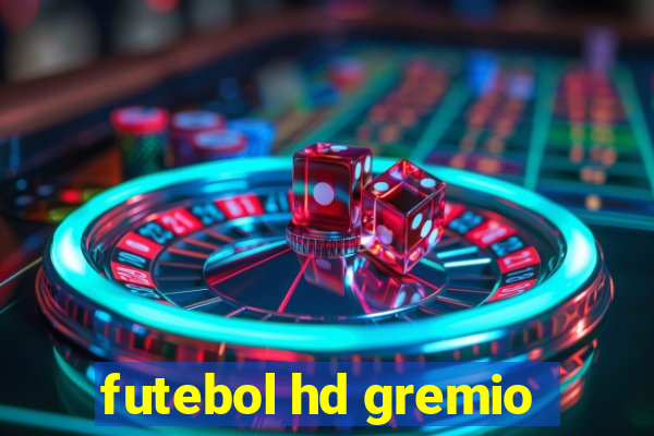 futebol hd gremio